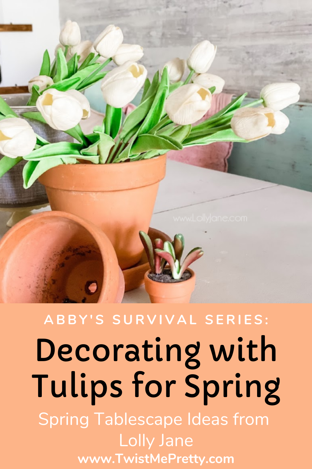 Abby's Survival Series: Decorating with Tulips for Spring www.TwistMePretty.com